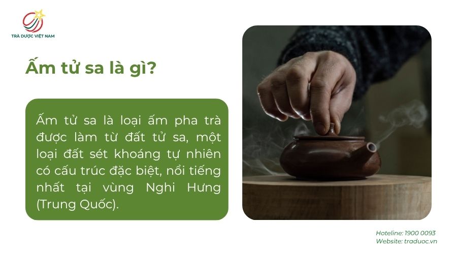Ấm Tử Sa là ấm pha trà làm từ đất Tử Sa tại Trung Quốc