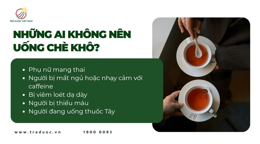 Những đối tượng không nên uống chè khô