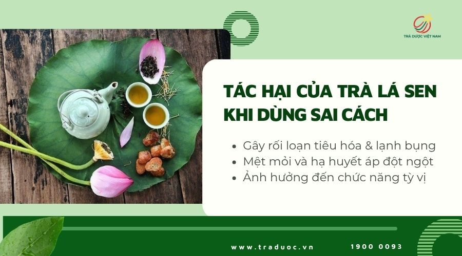 Sử dụng sai cách có thể gây ra tác hại với cơ thể khi uống trà lá sen