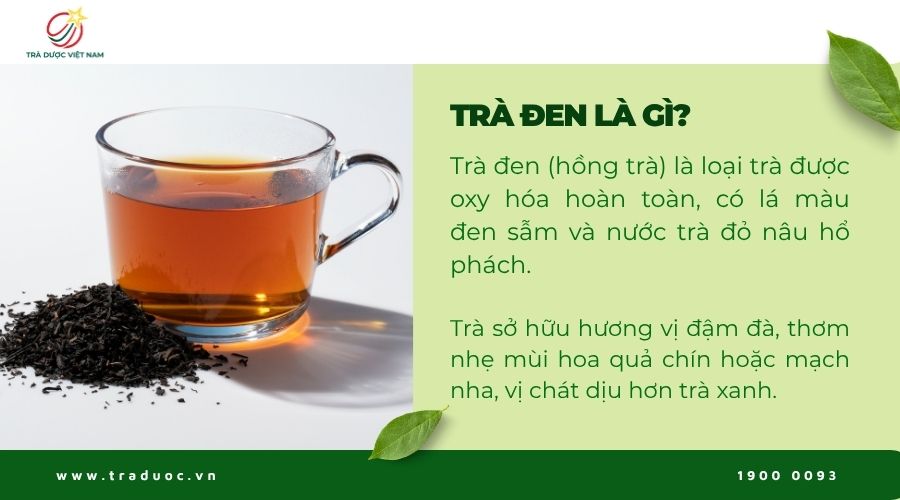 Trà đen là trà được ủ oxy hóa hoàn toàn