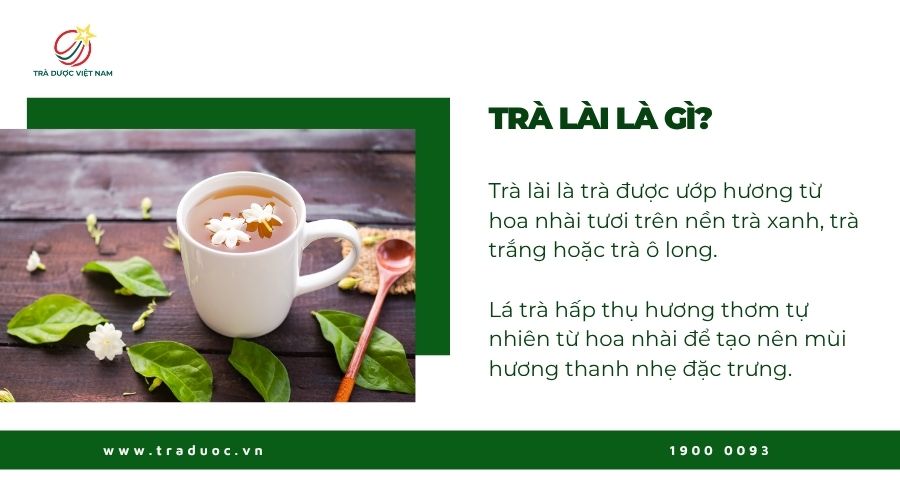 Trà lài là trà được ướp hương từ hoa nhài