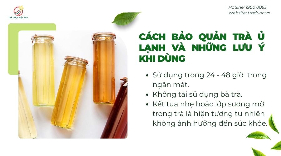 Bí quyết bảo quản và lưu ý khi dùng trà ủ lạnh