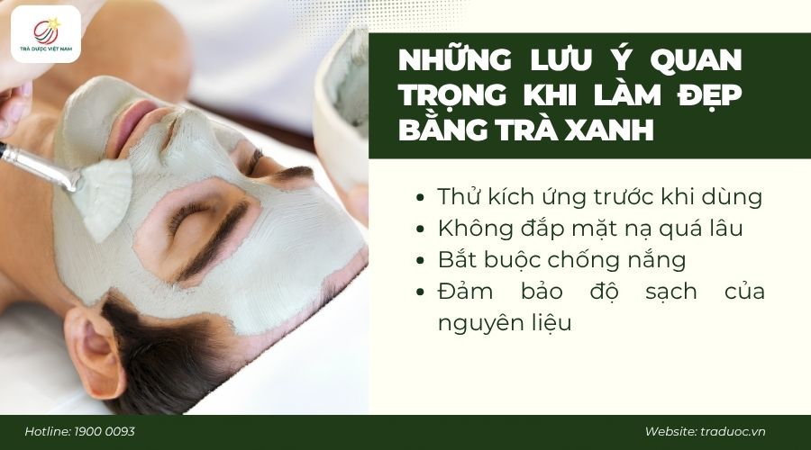 Các lưu ý cần biết khi làm đẹp từ trà xanh