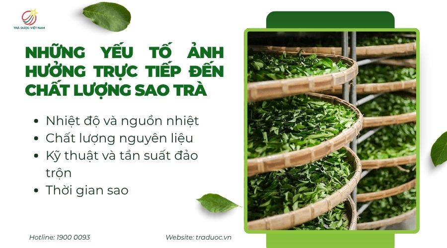Một số yếu tố ảnh hưởng trực tiếp đến chất lượng trong quá trình sao trà