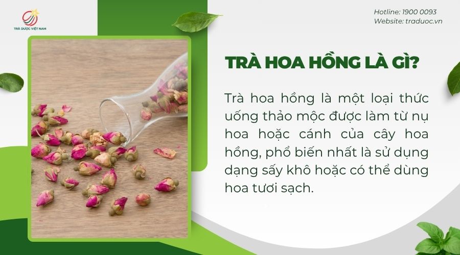 Trà hoa hồng làm từ nụ hoặc cánh hoa hồng tươi hay sấy khô