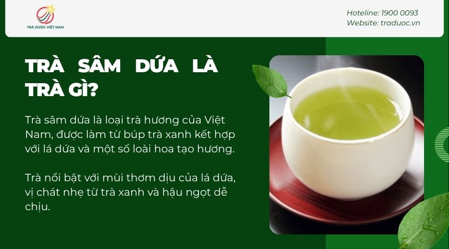 Trà sâm dứa là sự kết hợp giữa trà xanh, lá dứa và các loài hoa thơm